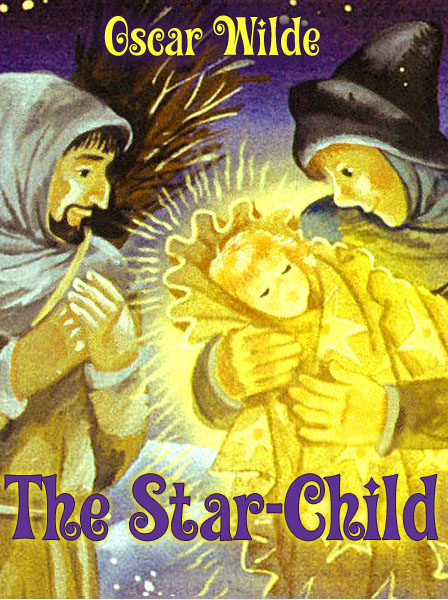 Read more about the article The Star Child by Oscar Wilde